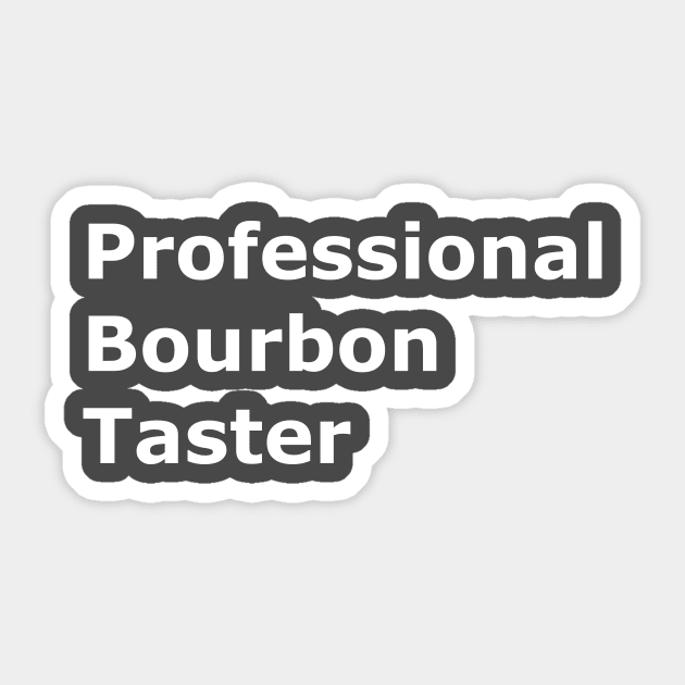 Professional Bourbon Taster Sticker by Quarantique